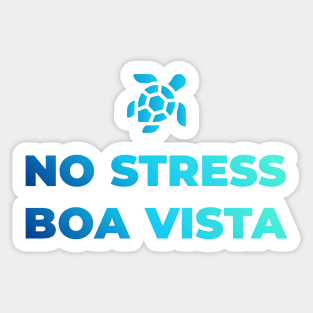 NO STRESS BOA VISTA Sticker